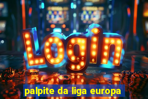 palpite da liga europa