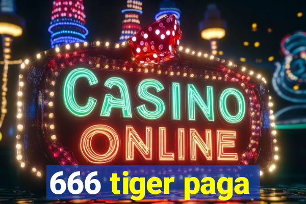 666 tiger paga