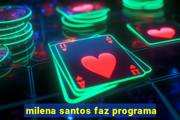 milena santos faz programa