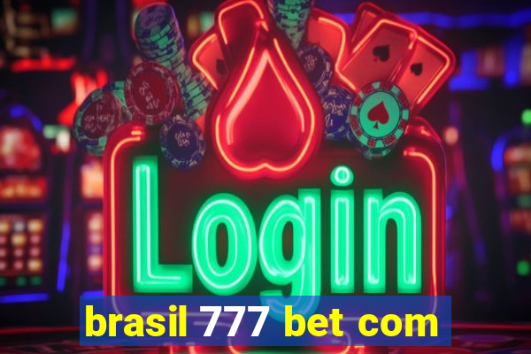 brasil 777 bet com