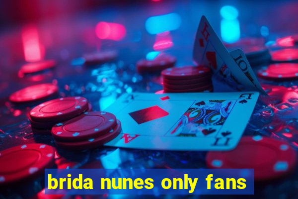 brida nunes only fans