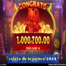 roleta de brawlers 2024