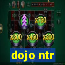 dojo ntr