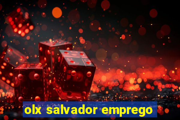 olx salvador emprego