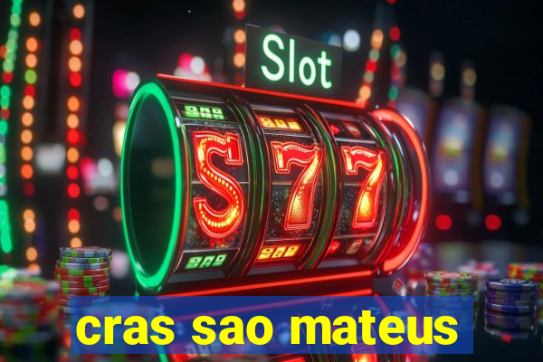 cras sao mateus