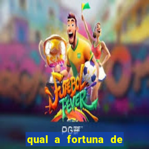 qual a fortuna de susana vieira