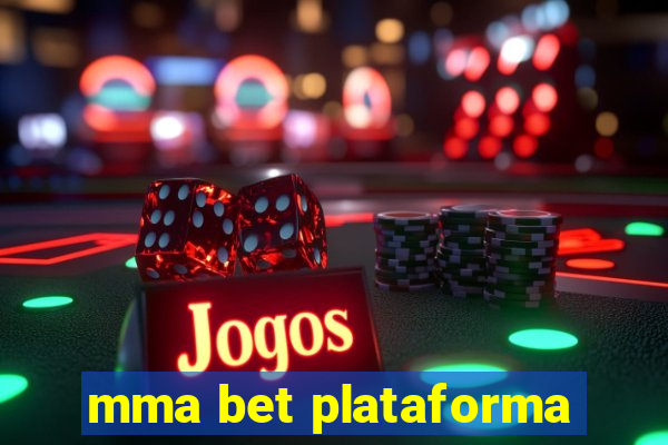 mma bet plataforma