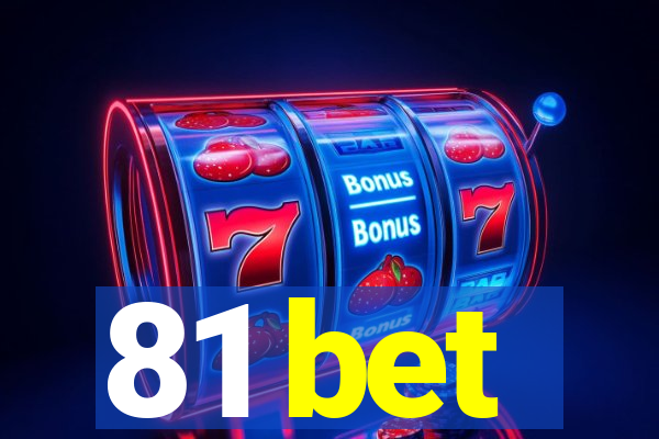 81 bet