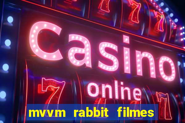 mvvm rabbit filmes e séries download