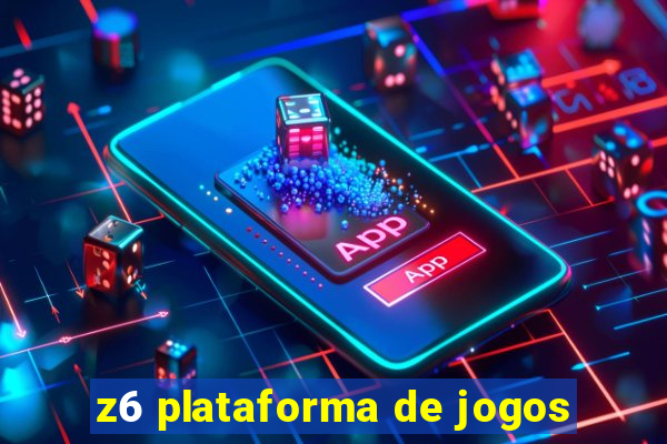 z6 plataforma de jogos