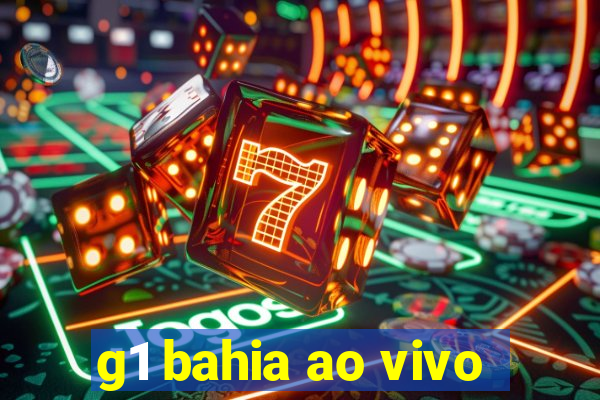 g1 bahia ao vivo