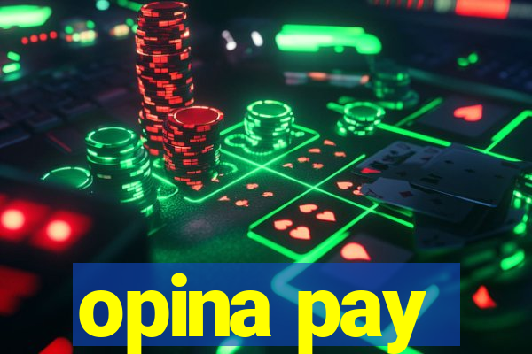 opina pay