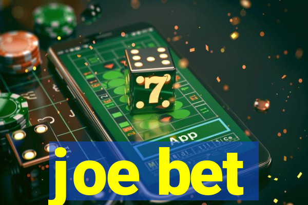 joe bet