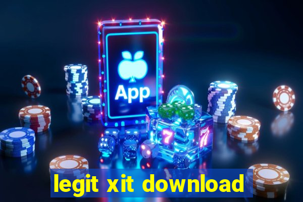 legit xit download