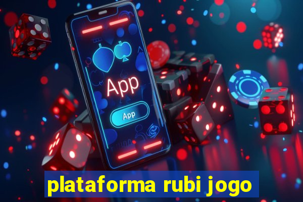 plataforma rubi jogo