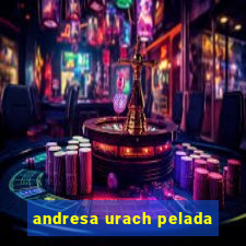 andresa urach pelada