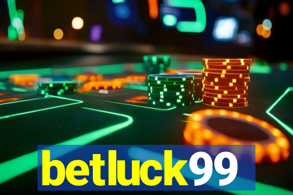 betluck99