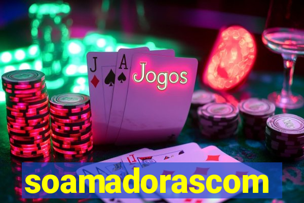 soamadorascom