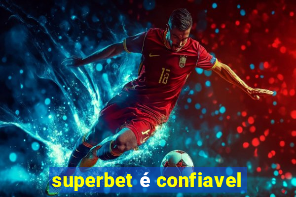 superbet é confiavel