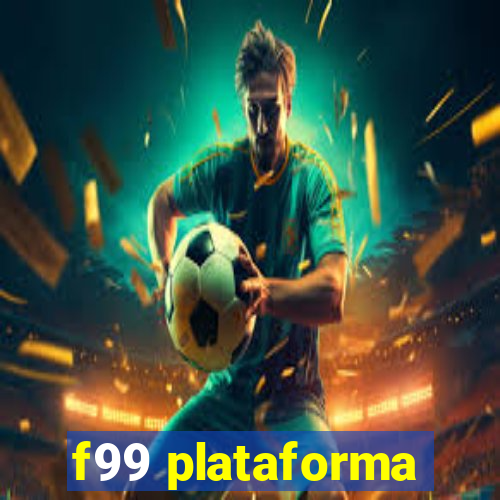 f99 plataforma