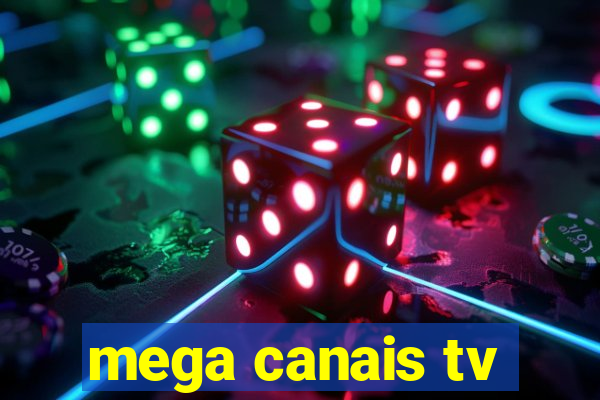 mega canais tv