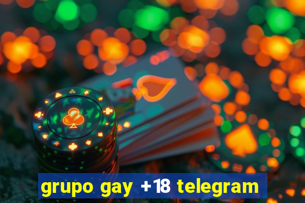 grupo gay +18 telegram