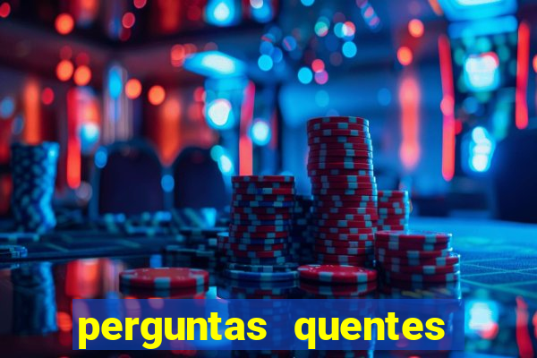 perguntas quentes para whatsapp