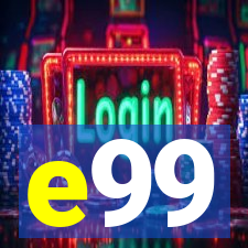 e99