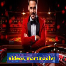 videos martinaolvr