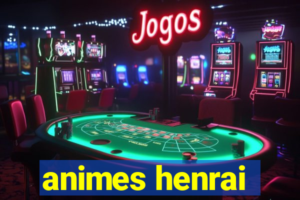 animes henrai