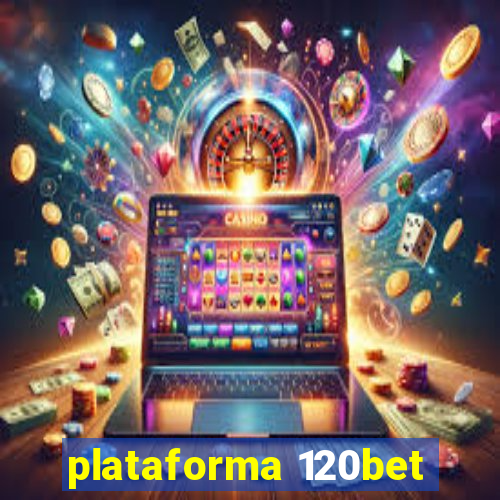 plataforma 120bet