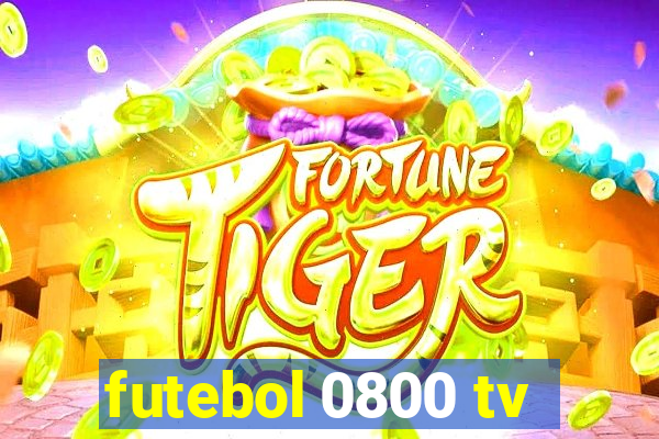 futebol 0800 tv