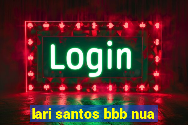 lari santos bbb nua