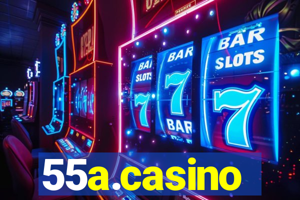 55a.casino