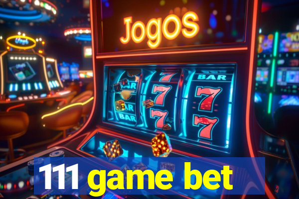 111 game bet