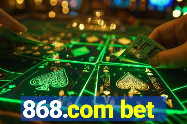 868.com bet