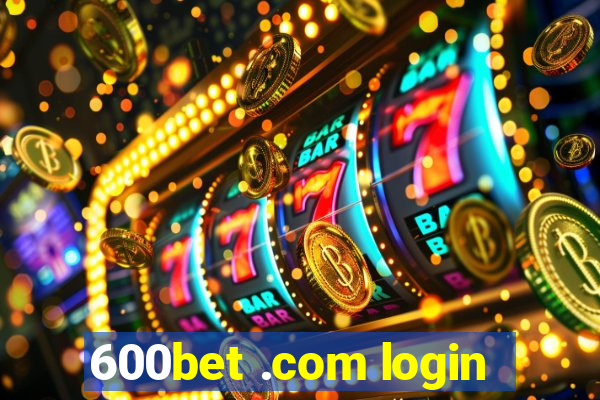 600bet .com login