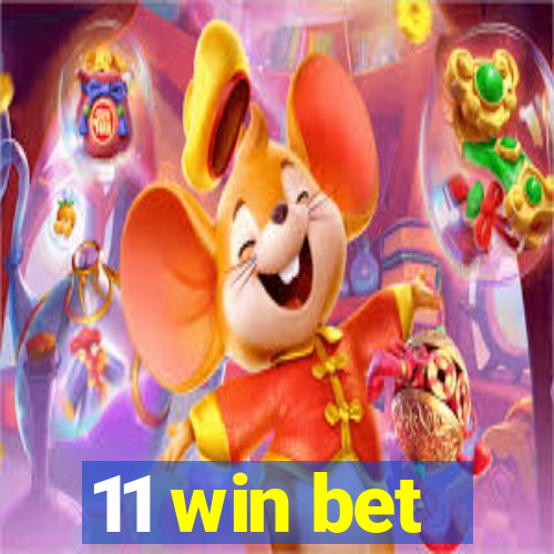 11 win bet