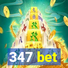 347 bet