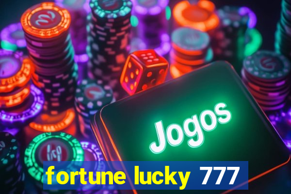 fortune lucky 777