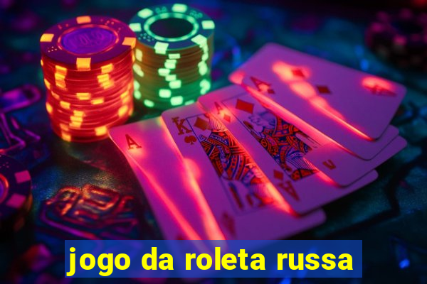 jogo da roleta russa