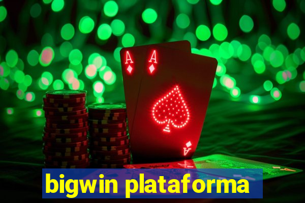 bigwin plataforma