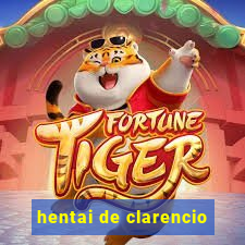 hentai de clarencio