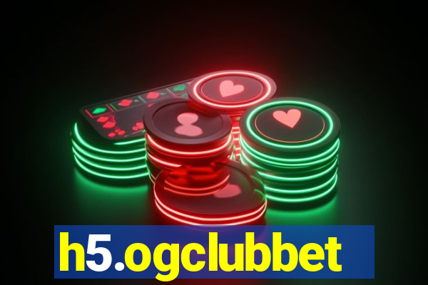 h5.ogclubbet