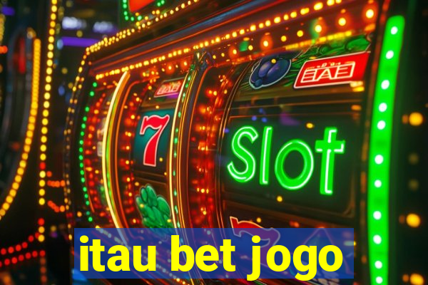 itau bet jogo