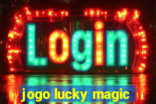 jogo lucky magic