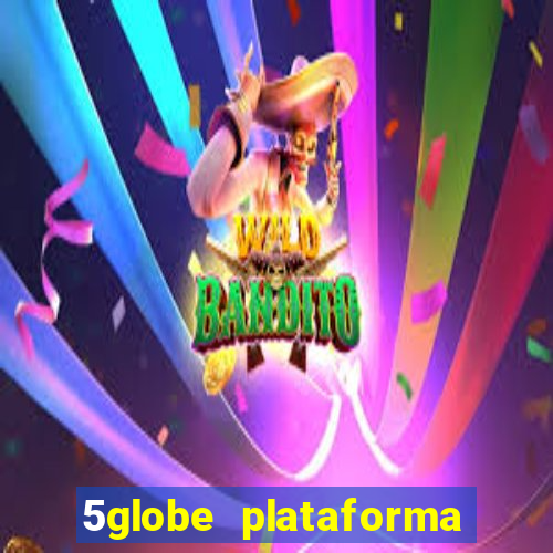 5globe plataforma de jogos