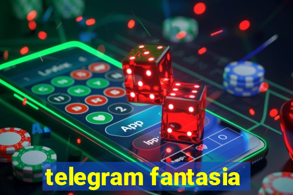 telegram fantasia