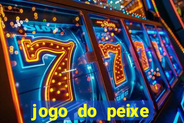 jogo do peixe ganhar dinheiro