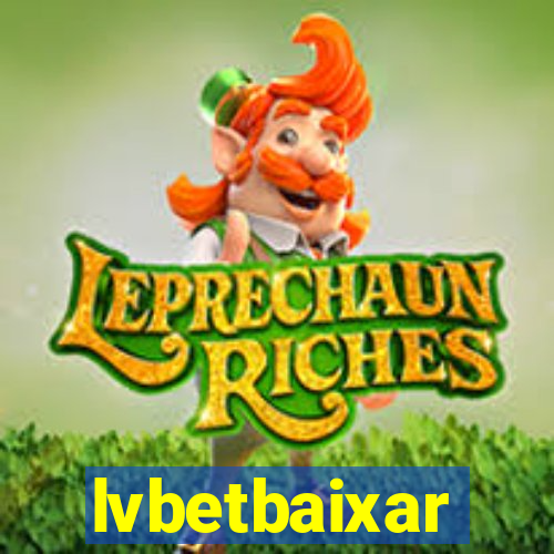 lvbetbaixar